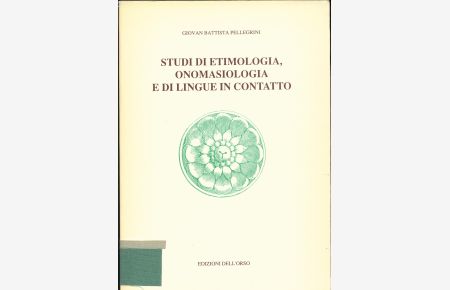 Studi di etimologia, onomasiologia e di lingue in contatto