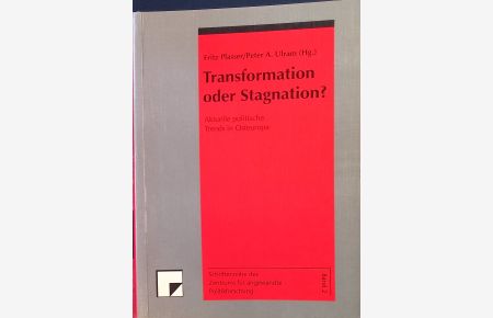 Transformation oder Stagnation? : Aktuelle politische Trends in Osteuropa.   - Schriftenreihe des Zentrums für Angewandte Politikforschung ; Bd. 2
