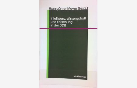 Intelligenz, Wissenschaft und Forschung in der DDR.