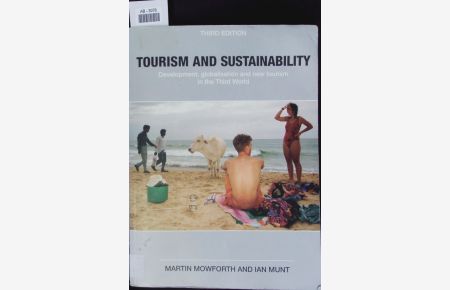 Tourism and sustainability.   - Development globalisation and new tourism in the third world.