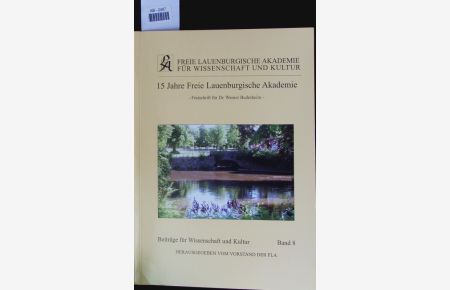 15 Jahre Freie Lauenburgische Akademie.   - Festschrift für Dr. Werner Budesheim.