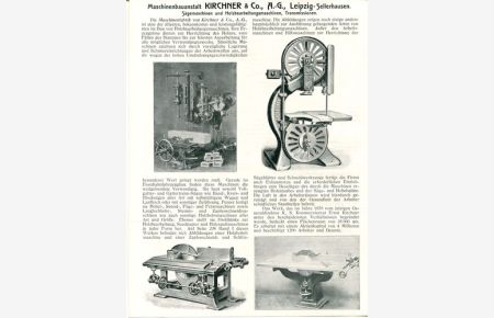 Maschinenbauanstalt Kirchner & Co. , AG, Leipzig-Sellershausen - Firmenwerbung 1911.   - Sägemaschinen und Holzbearbeitungsmaschinen, Transmissionen.
