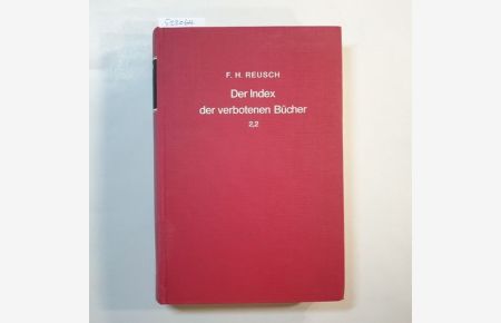 Der Index der verbotenen Bücher. Ein Beitrag zur Kirchen- und Literaturgeschichte: Bd. 2. / Abt. 2.