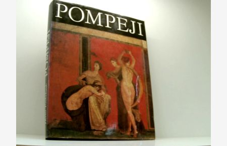 Pompeji. Erlebte antike Welt. Unter Mitarbeit von Liselotte Eschebach. Mit Fotos von Josef Adamiak