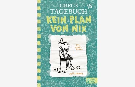 Gregs Tagebuch 18 - Kein Plan von nix  - Großer Lesespaß mit Comic-Roman-Held Greg Heffley