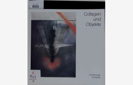 Collagen und Objekte.   - Studio Kunsthalle Darmstadt 28.11.-22.12.1987