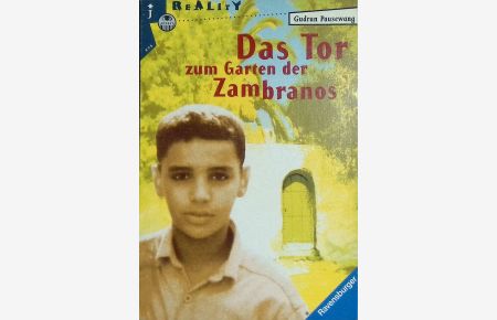 Das Tor zum Garten des Zambranos.   - Ravensburger Taschenbuch ; (Nr 8036) : Reality
