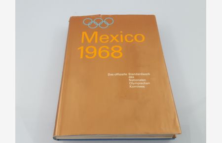 Die XIX. Olympischen Sommerspiele Mexico 1968