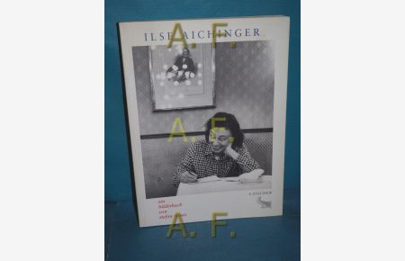 Ilse Aichinger : ein Bilderbuch.   - von Stefan Moses. Mit Texten von Michael Krüger und Ilse Aichinger