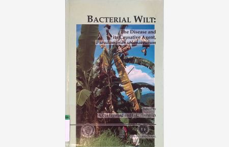 Bacterial Wilt: The Disease and Its Causative Agent, Pseudomonas Solanacearum