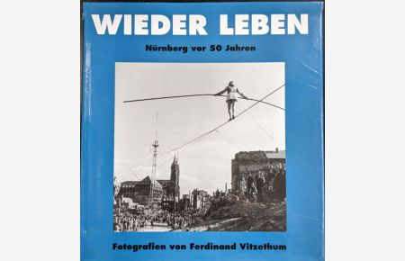 Wieder Leben: Nürnberg vor 50 Jahren