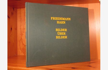 Friedemann Hahn. Bilder über Bilder (signiertes Exemplar).