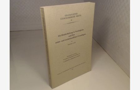 Die Rinderhaltung in Nordnigeria und ihre natur- und sozialräumlichen Grundlagen.   - (= Frankfurter Geographische Hefte - Band 46).