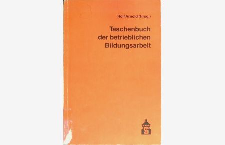 Taschenbuch der betrieblichen Bildungsarbeit.