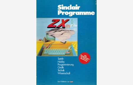 SINCLAIR Programme ZX 81 Spektrum; Spiele, Hobby, Programmierung; Grafik, Technik, Wissenschaft