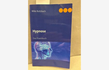 Hypnose : ein Praxisbuch.