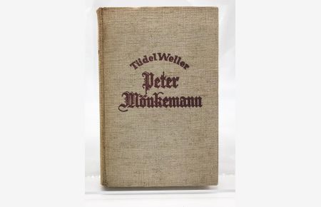 Peter Mönkemann. Freiheitskämpfer an der Ruhr. Roman.