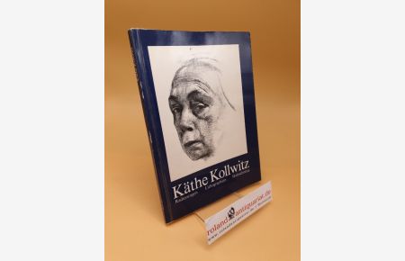 Käthe Kollwitz : Radierungen, Lithogr. , Holzschn.