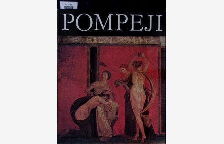 Pompeji. Erlebte antike Welt.