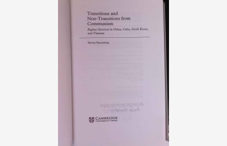 Transitions and Non-Transitions from Communism: Regime Survival in China, Cuba, North Korea, and Vietnam.