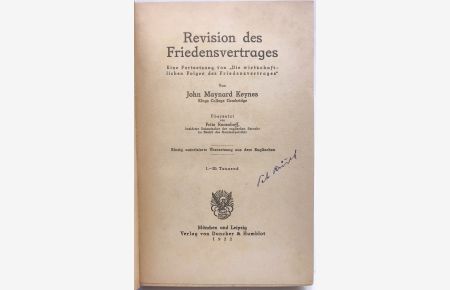 Revision des Friedensvertrages : Eine Fortsetzung von Die wirtschaftlichen Folgen des Friedensvertrages ; Einzig autorisierte Übersetzung aus dem Englischen.