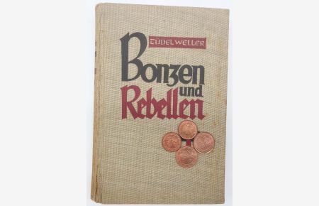Bonzen und Rebellen. Geschichte eines unbekannten Freiwilligen der Nation.