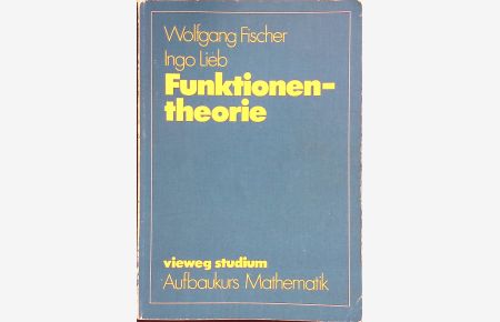 Funktionentheorie.   - Vieweg-Studium ; Bd. 47 : Aufbaukurs Mathematik
