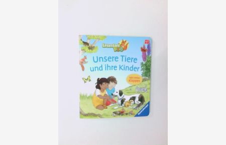 Unsere Tiere und ihre Kinder  - Illustration: Anne Ebert ; Text: Andrea Erne