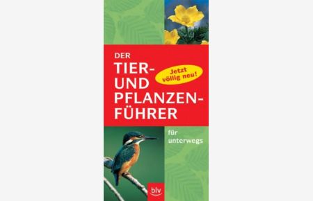 Der Tier- und Pflanzenführer für unterwegs  - Wilhelm Eisenreich ; Alfred Handel ; Ute E. Zimmer