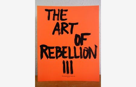 The Art of Rebellion III. The Book about Street Art
