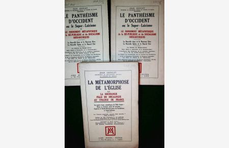 Le Panthéisme d'Occident ou le Super-laïcisme et le fondement métaphysique de la république et du socialisme hiérarchiques. La Nouvelle Ame et le Nouveau Dieu. La Nouvelle Église et le Nouvel État 2 vol. ET La Métamorphose de l'Église ou la Sociologie, fille du Décalogue au Collège de France. Les quatre bases scientifiques de l'idée laïque : Moïse et Aristote, pères du laïcisme ; Copernic et Claude Bernard, pères du panthéisme, ce super-laïcisme