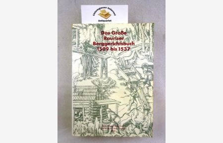 Das grosse Rauriser Berggerichtsbuch 1509 bis 1537.   - Herausgegeben und eingeleitet von Karl-Heinz Ludwig ; Stuttgarter Arbeiten zur Germanistik.