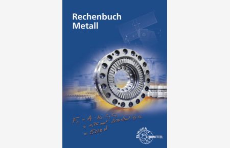 Rechenbuch Metall: Lehr- und Übungsbuch