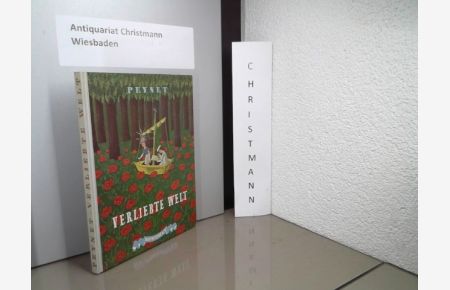 Verliebte Welt : Ein Bilderbuch für Liebende und andere Optimisten.