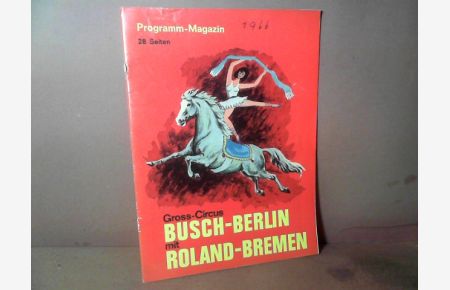 Gross-Circus Busch-Berlin mit Roland-Bremen präsentieren gemeinsam den Traum- Zirkus 1966. Programmheft.