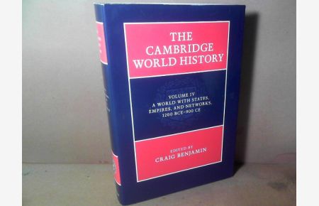 A World with states, Empires and Networks, 1200 BCE - 900 CE. (= The Cambridge World History, Volume 4).