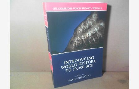 Introducing World History, to 10, 000 BCE. (= The Cambridge World History, Volume 1).