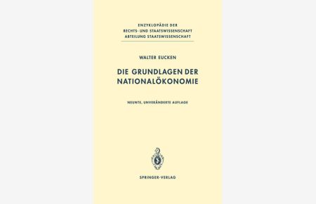 Die Grundlagen der Nationalökonomie (Enzyklopädie der Rechts- und Staatswissenschaft)  - von Walter Eucken