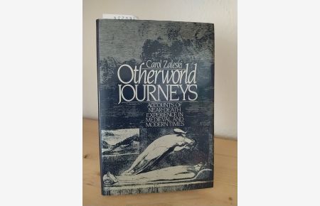 Otherworld journeys. Accounts of near-death experience in medieval and modern times. [By Carol Zaleski].