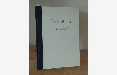 Paul Klee, Spätwerk. [Herausgegeben von Tilman Osterwold]. Arbeiten auf Papier, 1937-1939. Württembergischer Kunstverein Stuttgart, 25. Oktober 1990 bis 13. Januar 1991.