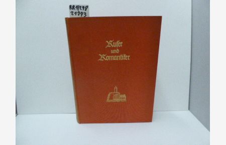 Rufer und Romantiker : Ein mitteldt. Dichterbuch.   - Hrsg.. [Bild- u. Buchausstattg: Hermann Schiebel ; Herbert Post]