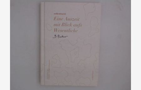 ostbratwurst – Eine Auszeit mit Blick aufs Wesentliche  - von Bärbel Panther ; eine Publikation des Formen + Normen Designstudios ; Illustration: Ela Werner