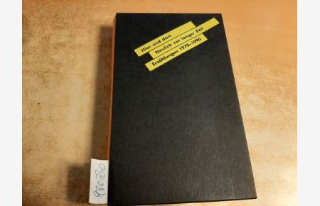 Hier und dort - Neulich vor langer Zeit ; Erzählungen aus der DDR ; Band 2 , 1970-1990