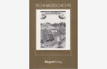 Technikgeschichte, Band 56, 1989, Heft 4.