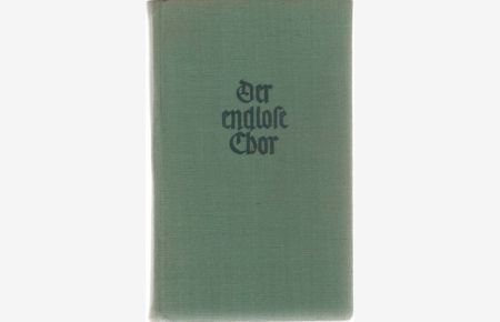 Der endlose Chor eine Auswahl von Heiligenlegenden von Wilhelm Hünermann