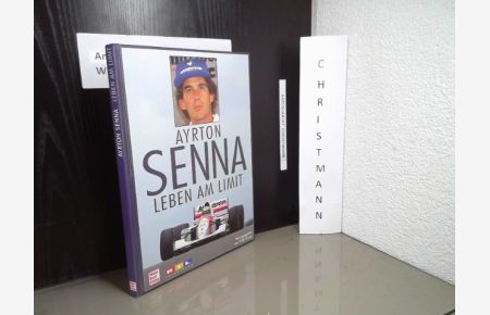 Ayrton Senna : Leben am Limit.   - [hrsg. von Willy Knupp. Autoren: Achim Schlang ...]