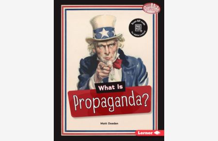What Is Propaganda? (Searchlight Books Fake News)