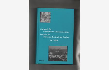 Jahrbuch für Geschichte Lateinamerikas - Anuario de Historia de América Latina 46
