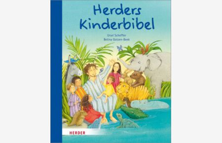 Herders Kinderbibel.   - Alter: ab 8 Jahren.
