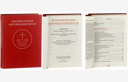 Evangelisches Gottesdienstbuch. Agende für die Evangelische Kirche der Union und für die Vereinigte Evangelisch-Lutherische Kirche Deutschlands.